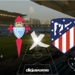 Celta de Vigo x Atlético de Madrid