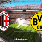 Milan x Borussia Dortmund