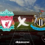Liverpool x Newcastle