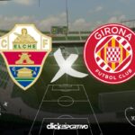 Elche x Girona