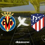 Villarreal x Atlético de Madrid