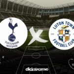 Tottenham x Luton