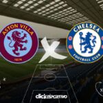 Aston Villa x Chelsea